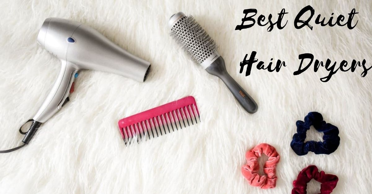Top 8 Best Quiet Hair Dryers In The Market [2023] Home Gears Lab