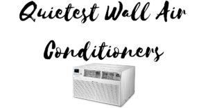 Quietest Wall Air Conditioners