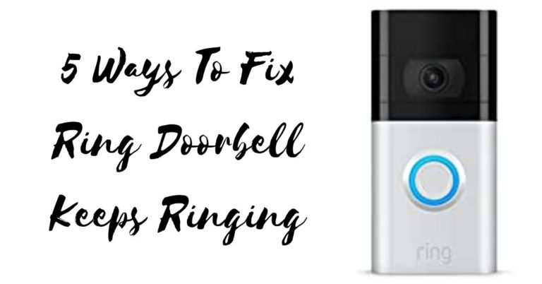 5 Ways To Fix Ring Doorbell Keeps Ringing