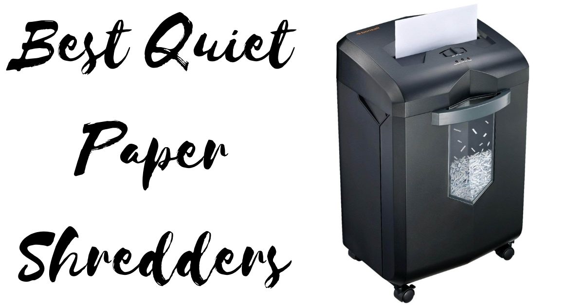 Best Quiet Paper Shredders in 2023 Home Gears Lab