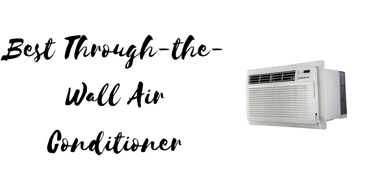 8 Best ThroughtheWall Air Conditioner in 2023 Home Gears Lab