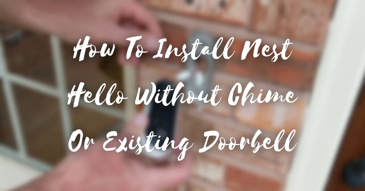 Install Nest Doorbell Without Chime