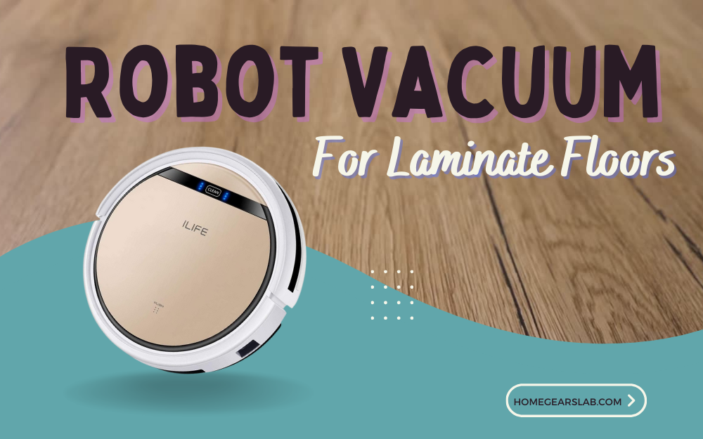 Best Robot Vacuum For Laminate Floors