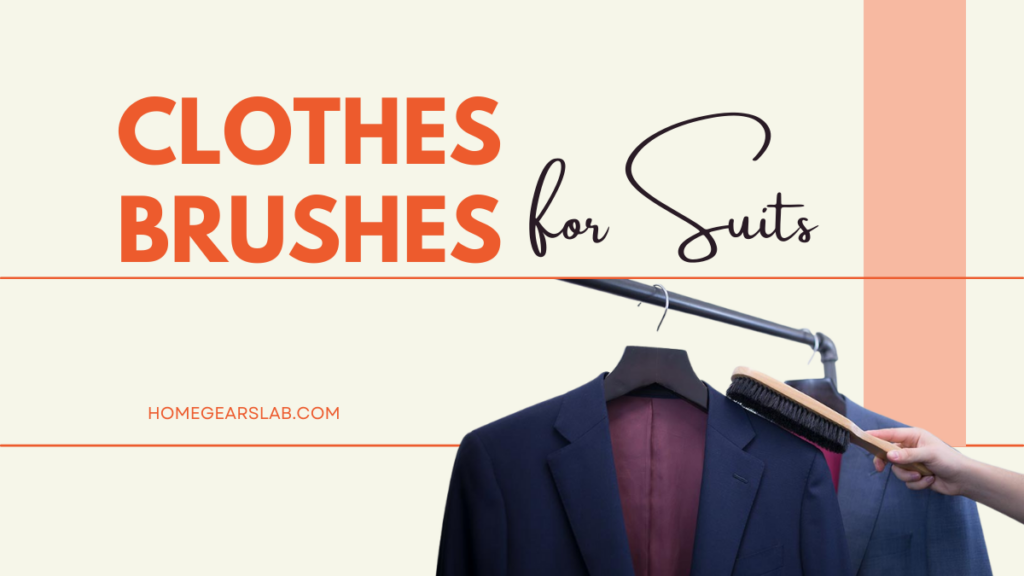 Best Clothes Brushes for Suits